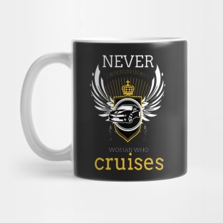 Never Underestimate Women Who Cruise Mug